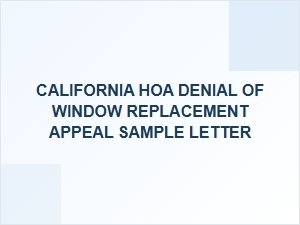Sample Letter to Appeal California Hoa Window Replacement Denial