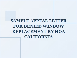 Sample Appeal Letter for Denied Window Replacement by Hoa in California