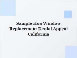 How to Appeal a Denied Hoa Window Replacement in California