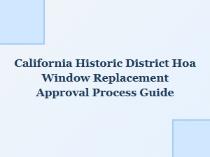 Guide to Window Replacement Approval in California Historic Districts